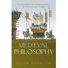 KNYGA Peter Adamson Medieval Philosophy, A history of philosophy without any gaps, Volume 4