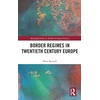 KNYGA Peter Bencsik Border Regimes in Twentieth Century Europe