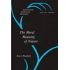 KNYGA Peter J Woodford Moral Meaning of Nature