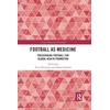 KNYGA Peter Krustrup Football as Medicine