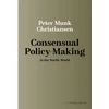 KNYGA Peter Munk Christiansen Consensual Policy-Making in the Nordic World