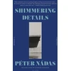 KNYGA Peter Nadas Shimmering Details, Volume I