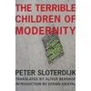 KNYGA Peter Sloterdijk Terrible Children of Modernity