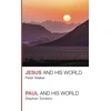 KNYGA Peter Walker Jesus and His World - Paul and His World
