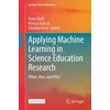 KNYGA Peter Wulff Applying Machine Learning in Science Education Research