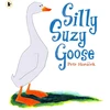 KNYGA Petr Horacek Silly Suzy Goose
