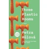 KNYGA Petra Hulova Three Plastic Rooms