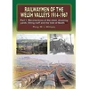 KNYGA Phil Williams Railwaymen of the Welsh Valleys 1914-67