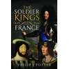 KNYGA Philip J Potter Soldier Kings of France