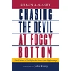 KNYGA Philip Schaff Chasing the Devil at Foggy Bottom