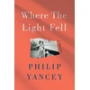 KNYGA Philip Yancey Where the Light Fell
