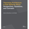 KNYGA Philipp Meuser Theorising Architecturein Sub-Saharan Africa