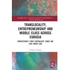 KNYGA Philipp Schroder Translocality, Entrepreneurship and Middle Class Across Eurasia