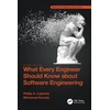 KNYGA Phillip A Laplante What Every Engineer Should Know about Software Engineering