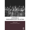 KNYGA Phillip Zarrilli (toward) a phenomenology of acting