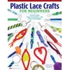 KNYGA Phyliss Damon Kominz Plastic Lace Crafts for Beginners