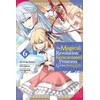 KNYGA Piero Karasu Magical Revolution of the Reincarnated Princess and the Genius Young Lady, Vol. 6 (manga)