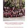 KNYGA Pierre Maranda Last Baltas Canoe of the Lau of Malaita, Solomon Islands