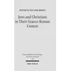 KNYGA Pieter Willem Van Der Horst Jews and Christians in Their Graeco-Roman Context