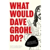 KNYGA Pop Press What Would Dave Grohl Do?