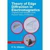 KNYGA Pya Ufimtsev Theory of Edge Diffraction in Electromagnetics
