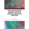 KNYGA Qi Chen Fine Resolution Remote Sensing of Species in Terrestrial and Coastal Ecosystems