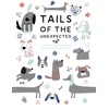 KNYGA Quadrille Publishing Tails of the Unexpected: A Journal of Memories and Misadventures of my Dog
