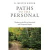 KNYGA R Melvin Keiser Paths to the Personal