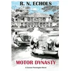KNYGA R N Echols Motor Dynasty