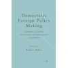 KNYGA R Pahre Democratic Foreign Policy Making