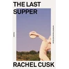 KNYGA Rachel Cusk Last Supper