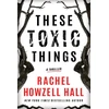 KNYGA Rachel Howzell Hall These Toxic Things