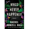 KNYGA Rachel Howzell Hall What Never Happened