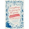 KNYGA Rachel Shukert Everything is Going to be Great
