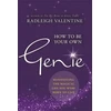 KNYGA Radleigh Valentine How to Be Your Own Genie