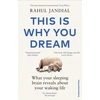 KNYGA Rahul Jandial This Is Why You Dream, What your sleeping brain reveals about your waking life