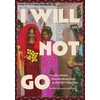 KNYGA Rajiv Mohabir I Will Not Go