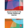 KNYGA Rajneesh Chowdhury Holistic Flexibility for Systems Thinking and Practice