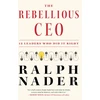 KNYGA Ralph Nader Rebellious CEO