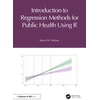 KNYGA Ramzi W Nahhas Introduction to Regression Methods for Public Health Using R