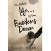 KNYGA Randi Owens This... Is About Life... Lay Your Burdens Down