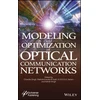 KNYGA Rathischandra R Gatti Modeling and Optimization of Optical Communication Networks