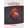 KNYGA Ray Abbott Handbook of Cardiovascular Magnetic Resonance Imaging