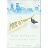 KNYGA Ray Bates Mėlyna Butterfly