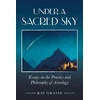 KNYGA Ray Grasse Under a Sacred Sky: Essays on the Practice and Philosophy of Astrology