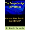 KNYGA Ray L Edwards Computer Age In Prophecy