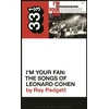 KNYGA Ray Padgett Various Artists' I'm Your Fan: The Songs of Leonard Cohen