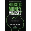 KNYGA Raychel Wilson Holistic Money Mindset