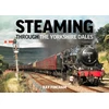 KNYGA Raymond Fincham Steaming through the Yorkshire Dales