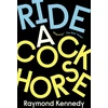 KNYGA Raymond Kennedy Ride a Cockhorse